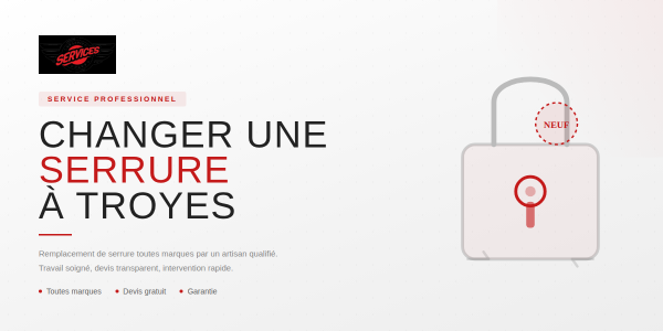 Changer une serrure à Troyes