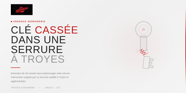 Clé cassée dans une serrure à Troyes